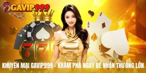khuyến mãi gavip999